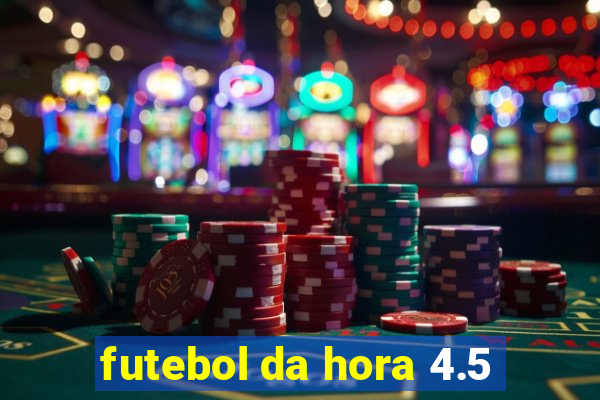 futebol da hora 4.5